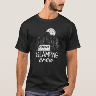 Glamping Crew Luxuriöses Camping Reisereien Famil T-Shirt