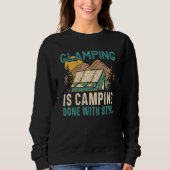Glamping Is Camping Done With Style Camper Nature  Sweatshirt (Vorderseite)