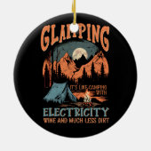 Glamping it its like Camping Electrical Wine Much  Keramik Ornament (Hinten)
