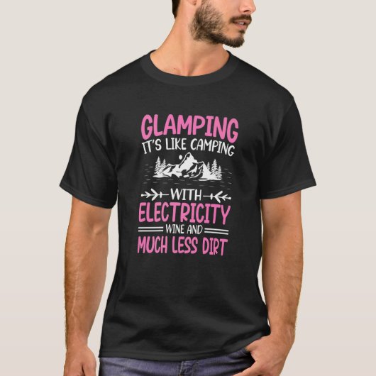 Glamping It's Like Camping with Electricity Wine L T-Shirt (Vorderseite)