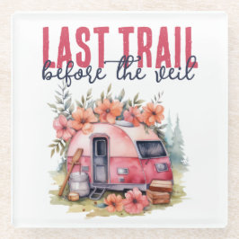 Glamping Last Train Junggeselinnen-Abschied Weeken Glasuntersetzer