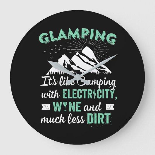 Glamping Like Camping With Electricity Wine  Große Wanduhr (Vorderseite)