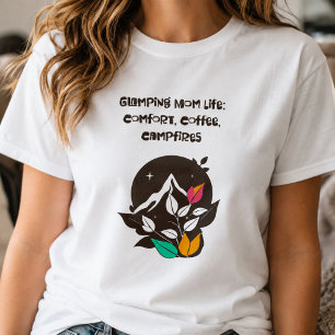 Glamping-Mutter-Leben Komfort-Kaffee-Lagerfeuer T-Shirt