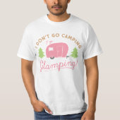 Glamping Not Camping T-Shirt (Vorderseite)