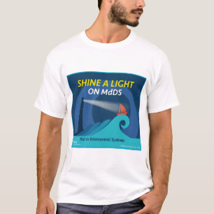 Glänzen Sie ein Licht auf MdDS T-Shirt