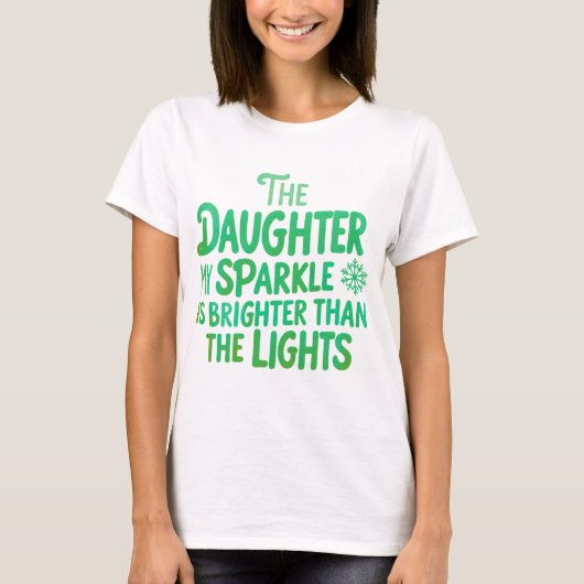 Glanzende Weihnachtstochter heller als Lichter T-Shirt (Vorderseite)