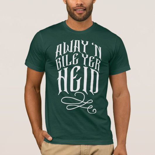 Glasgow Away 'n Bile Yer Heid Dialect T - Shirt (Vorderseite)