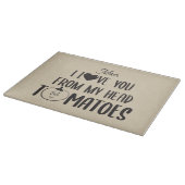 Glass Custom I Liebe Sie von meinem Kopf Tomaten Schneidebrett (Ecke)