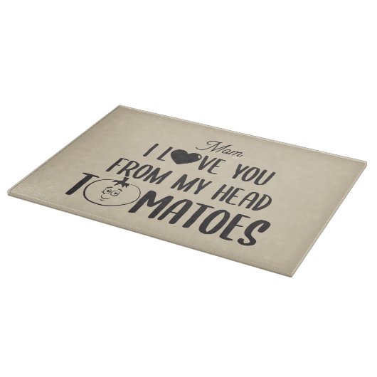 Glass Custom I Liebe Sie von meinem Kopf Tomaten Schneidebrett (Ecke)