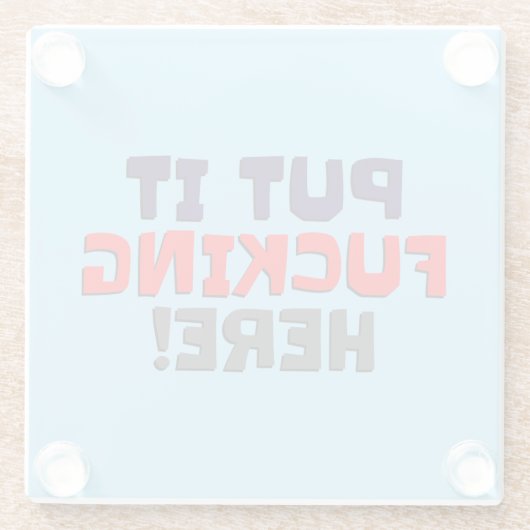 Glass Untersetzer Legen Sie es her! (Rückseite)