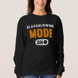 Glassblowing Mode on Sweatshirt