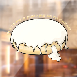 Glasur mich und pumpe mich mit Creme-Donut Fensteraufkleber
