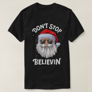 Glaub an den Weihnachtsmann T-Shirt