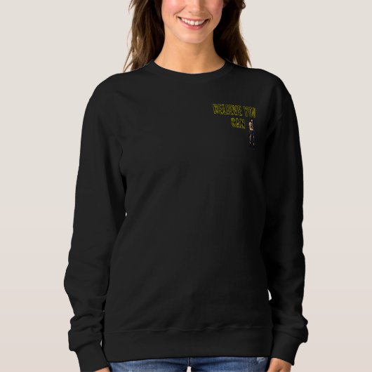 Glaub an dich Motivations-Sweatshirt – Volltext Sweatshirt (Vorderseite)