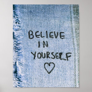 Glaub an dich selbst Blue Denim Motivierend Poster
