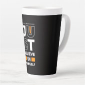 Glaub einfach an dich selbst milchtasse (Rechte Ecke)