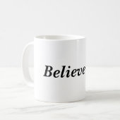 Glaub mir! Zitat Weiße Tasse (Vorderseite Links)