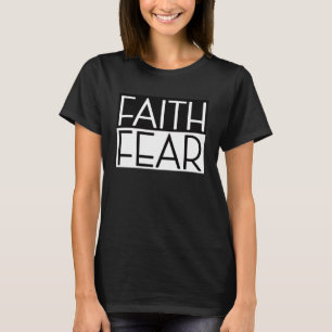 Glaube an Angst kreative Christliche und positive  T-Shirt