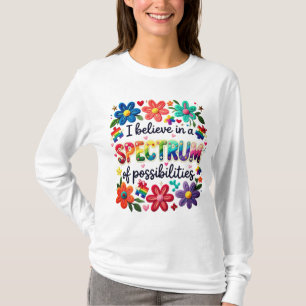 Glaube an das Spektrum der Möglichkeiten T-Shirt