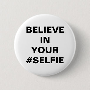 Glaube an dein #Selfie Lustig Button