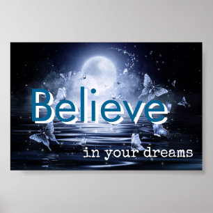 Glaube an deine Träume Poster