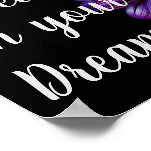 Glaube an deine Träume Poster (Ecke)