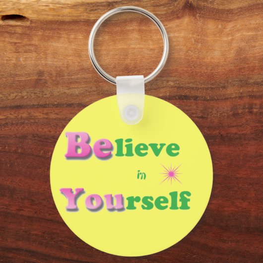 Glaube an deinen eigenen Schlüsselanhänger (Vorderseite)