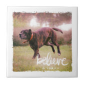 Glaube an deinen Hund Fliese (Vorderseite)