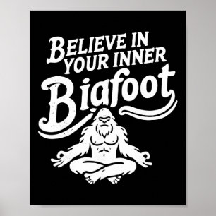 Glaube an deinen inneren Bigfoot, lustig, groovy,  Poster