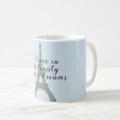 Glaube an deinen Traum, den Eiffelturm Kaffeetasse (VorderseiteRechts)