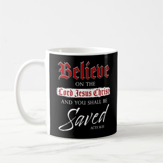 Glaube an den Herrn Jesus Christus wird der Glaube Kaffeetasse (Links)