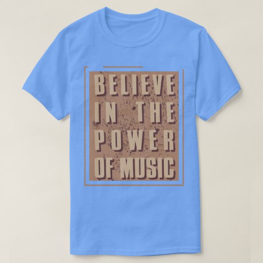 Glaube an den Power der Musik T-Shirt (Design vorne)