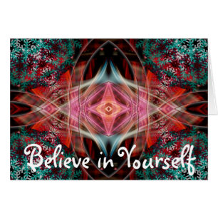 Glaube an dich selbst