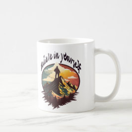 Glaube an dich selbst – Adventure Mountain Tasse