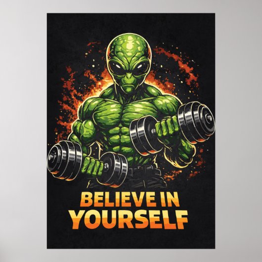 Glaube an dich selbst, Alien-Bodybuilder-Gym-Worko Poster (Vorne)