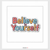 Glaube an dich selbst aufkleber (Blatt)