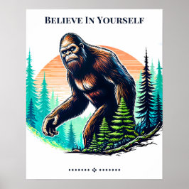 Glaube an dich selbst Bigfoot Poster