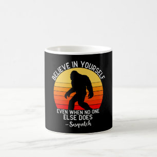 Glaube an dich selbst   Bigfoot Retro Kaffeetasse