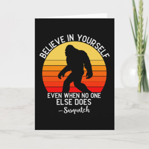 Glaube an dich selbst   Bigfoot Retro Karte