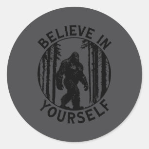 Glaube an dich selbst Bigfoot Wald Motivation Humo Runder Aufkleber
