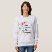 "Glaube an dich selbst" BlumenSweatshirt Sweatshirt (Vorne ganz)