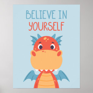 Glaube an dich selbst Drache Poster