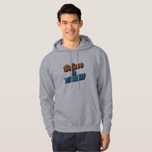 Glaube an dich selbst hoodie