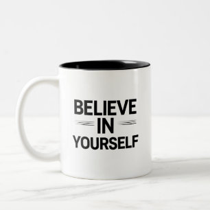 GLAUBE AN DICH SELBST – Inspirierende Zitat-Kaffee Zweifarbige Tasse
