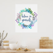 "Glaube an dich selbst" inspirierendes Zitat Poster (Küche)