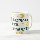 Glaube an dich selbst kaffeetasse (VorderseiteRechts)