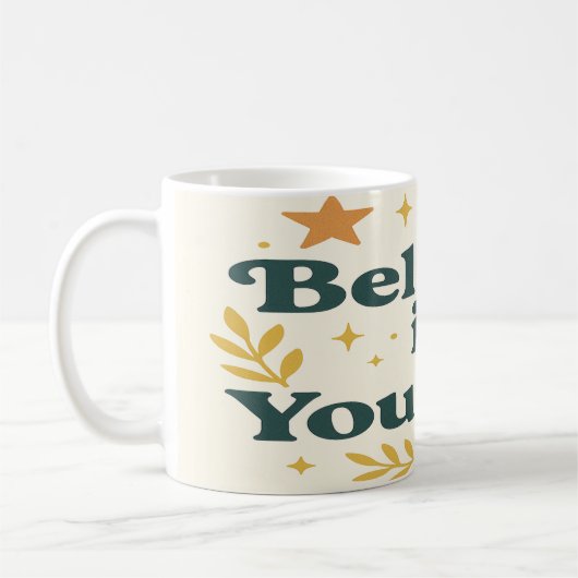 Glaube an dich selbst kaffeetasse (Links)