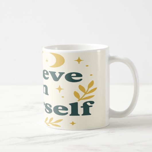 Glaube an dich selbst kaffeetasse (Rechts)