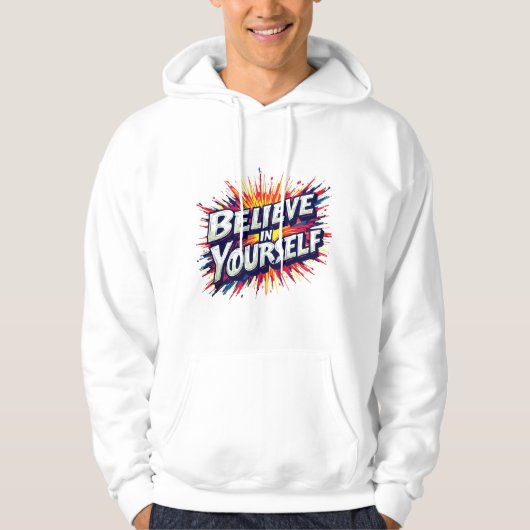 Glaube an dich selbst Kapuzenpullover Hoodie (Vorderseite)