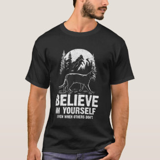 Glaube an dich selbst Katze Lustig Motivierende Ka T-Shirt